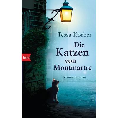 Die Katzen von Montmartre, Taschenbuch von Tessa Korber, btb, 978-3-442-71444-5