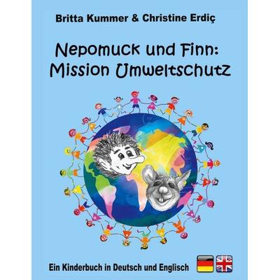 Nepomuck und Finn: Mission Umweltschutz, Taschenbuch von Britta Kummer,Christine Erdiç, BoD – Books on Demand, 978-3-7519-9747-8