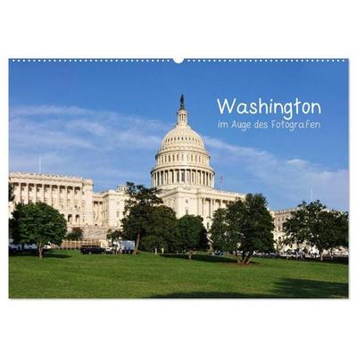 Washington im Auge des Fotografen (Wandkalender 2026 DIN A2 quer), CALVENDO Monatskalender