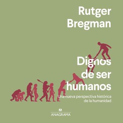 Dignos de ser humanos - Rutger Bregman, Audio, 9781094419121