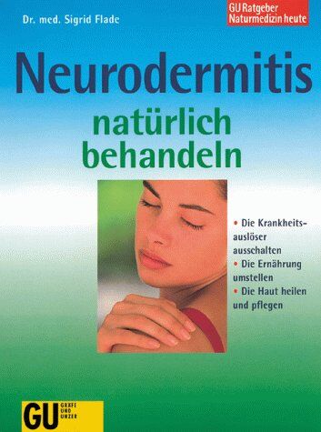 Flade Sigrid - Neurodermitis natürlich behandeln - Preis vom 09.10.2026 07:28:09 h