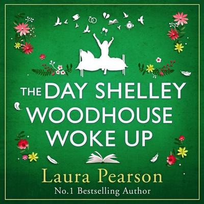 The Day Shelley Woodhouse Woke Up - Laura Pearson, Audio, 9781785136375