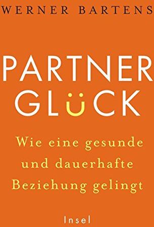 Werner Bartens - Partnerglück - wie eine gesunde und dauerhafte Beziehung gelingt - Preis vom 11.10.2026 03:10:56 h