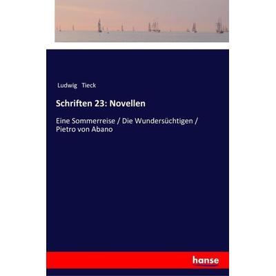 Schriften 23: Novellen, Taschenbuch von Ludwig Tieck, Hansebooks, 978-3-337-36221-8