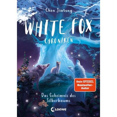 White Fox Chroniken (Band 1) - Das Geheimnis des Silberbaums, Gebundene Ausgabe von Jiatong Chen, Loewe