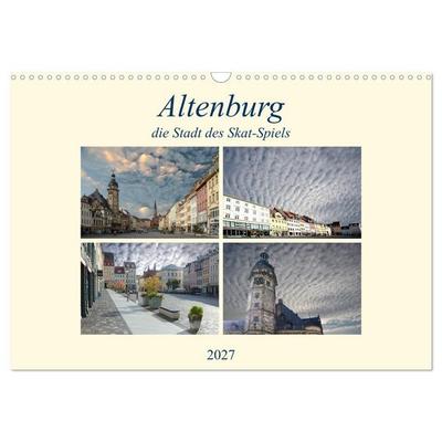 Altenburg, die Stadt des Skat-Spiels (Wandkalender 2027 DIN A3 quer), CALVENDO Monatskalender