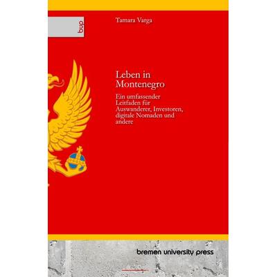 Leben in Montenegro, Taschenbuch von Tamara Varga, Bremen University Press, 978-3-691-73182-8