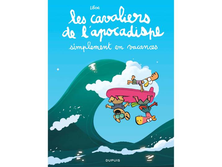 Les cavaliers de l'apocadispe - Tome 6 - simplement en vacances (BD)