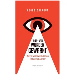 1984 - Wir wurden gewarnt, Sachbücher von Odergut Georg