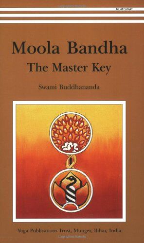 Swami Satyananda - Moola Banda: the Master Key - Preis vom 09.10.2026 07:28:09 h