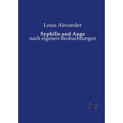 Syphilis und Auge, Taschenbuch von Louis Alexander, Vero Verlag, 978-3-7372-1148-2