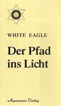White Eagle - Der Pfad ins Licht - Preis vom 30.09.2026 09:01:18 h