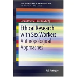 Ethical Research with Sex Workers, Fachbücher von Tiantian Zheng, Susan Dewey
