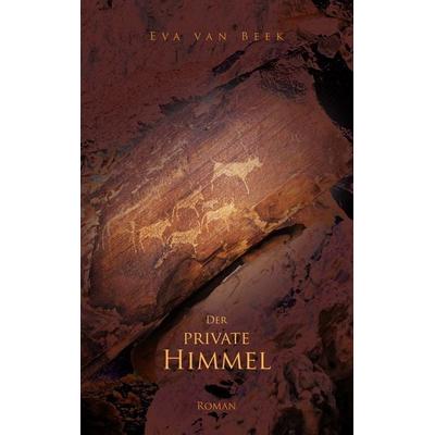 Der private Himmel, Taschenbuch von Eva van Beek, BoD – Books on Demand, 978-3-8391-7448-7