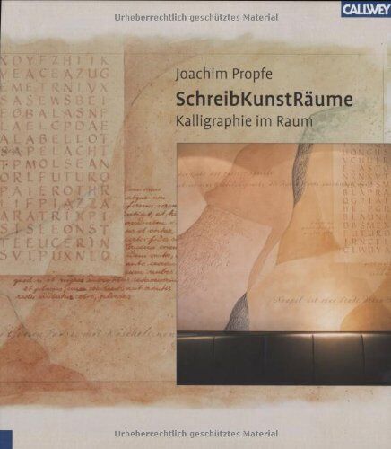 Joachim Propfe - SchreibKunstRäume: Kalligraphie im Raum - Preis vom 06.10.2026 07:26:00 h