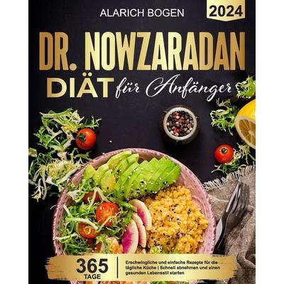 Dr. Nowzaradan Diät für Anfänger, Taschenbuch von Alarich Bogen, Independently Published