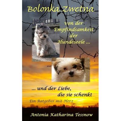 Bolonka Zwetna, Taschenbuch von Antonia Katharina Tessnow, Twentysix, 978-3-7407-3484-8