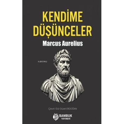 Kendime Düsünceler, Taschenbuch von Marcus Aurelius, Bambuk Yayinevi