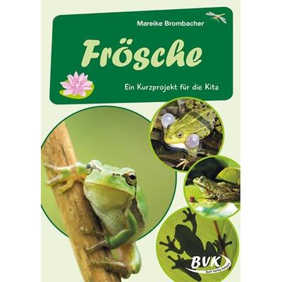 Frösche, Geheftet von Mareike Brombacher, BVK Buch Verlag Kempen GmbH, 978-3-96520-291-7