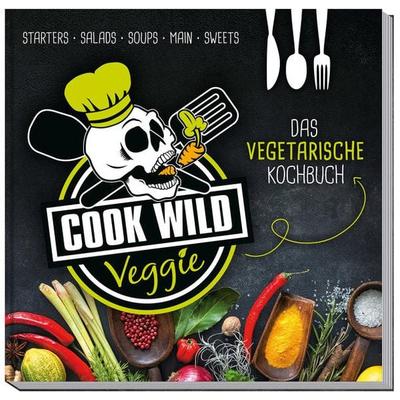 Cook Wild Veggie, Gebundene Ausgabe von Katharina Weber, Brecht V.V.H. GmbH, 978-3-927896-76-5