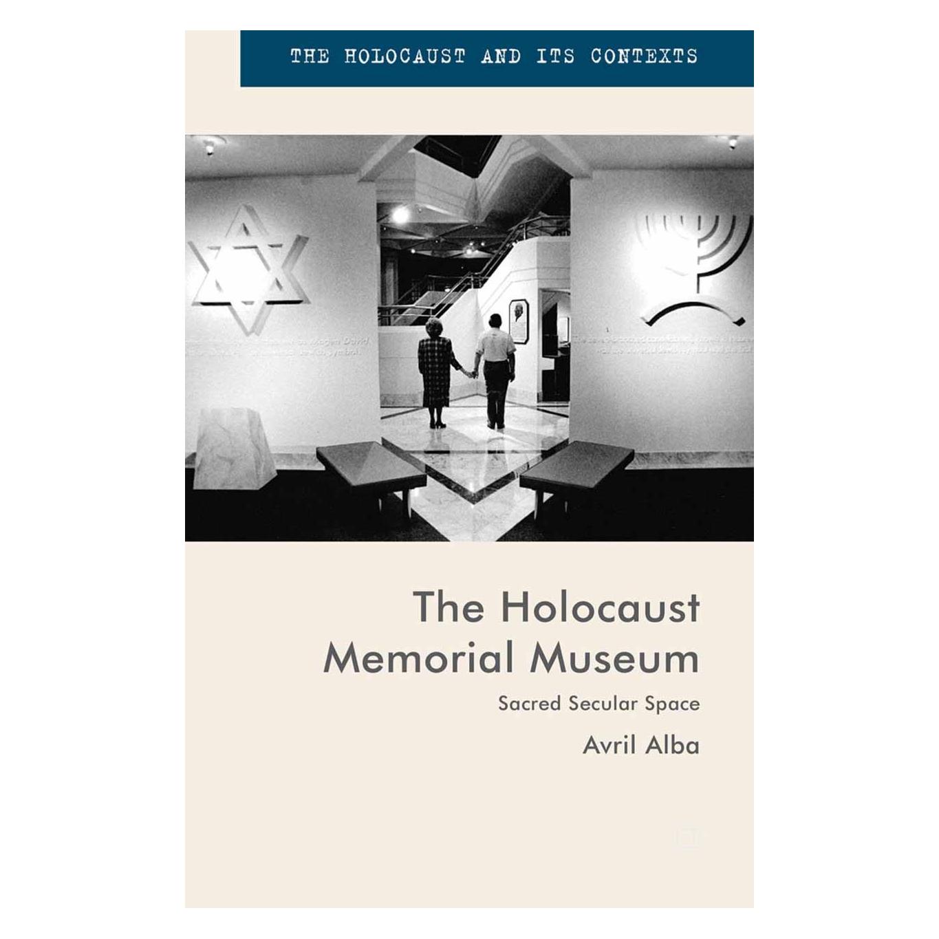 Palgrave Macmillan Uk The Holocaust Memorial Museum (Englisch, Hardcover, Avril Alba) (9781137451354)