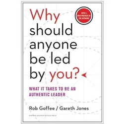Why Should Anyone Be Led by You? With a New Preface by the Authors, Fachbücher von Rob Goffee, Gareth Jones