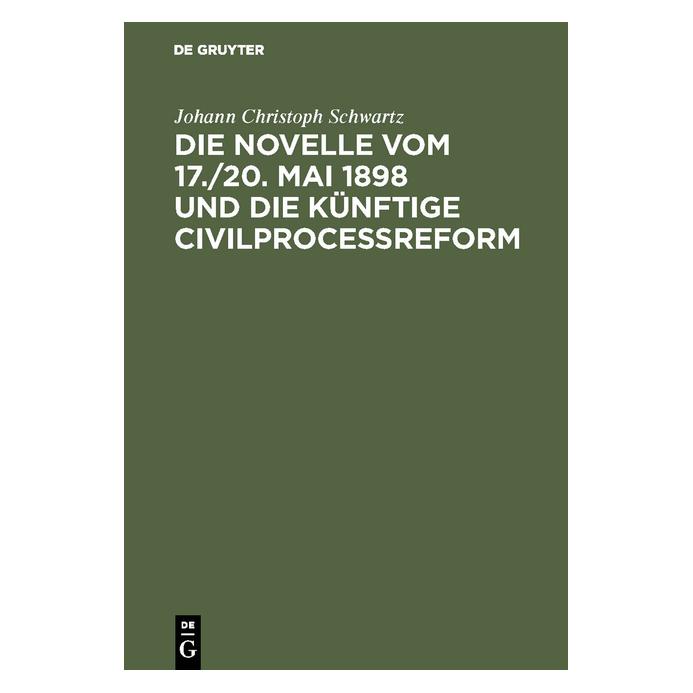 De Gruyter Schwartz:Die Novelle vom 17./20. Mai 18 (Deutsch, Hardcover, Johann Christoph Schwartz) (67772057)