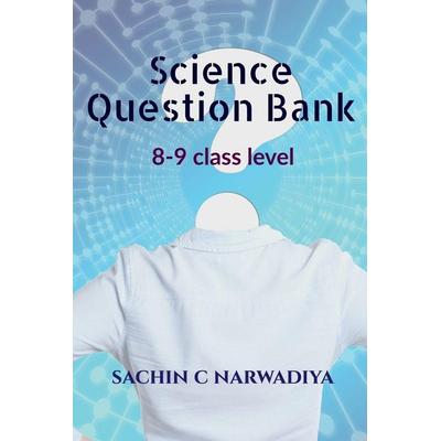 Science Question Bank, Taschenbuch von Sachin C., Notion Press
