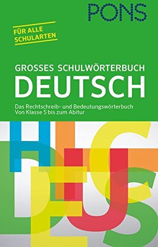 PONS Großes Schulwörterbuch Deutsch: Das Rechtschreib- und Bedeutungswörterbuch. Von Klasse 5 bis zum Abitur für alle Schularten - Preis vom 04.10.2026 03:51:26 h