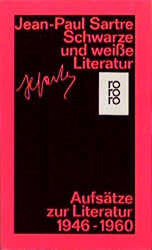 Jean-Paul Sartre - Schwarze und weiße Literatur: Aufsätze zur Literatur 1946 - 1960 - Preis vom 09.10.2026 07:28:09 h