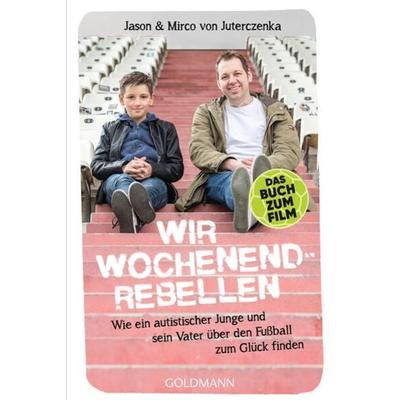 Wir Wochenendrebellen -
