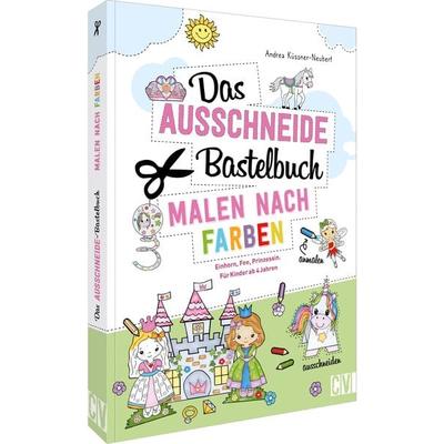 Das Ausschneide-Bastelbuch Malen nach Farben, Taschenbuch von Andrea Küssner-Neubert, Christophorus, 978-3-8411-0303-1