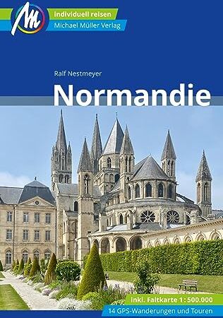 Ralf Nestmeyer - Normandie Reiseführer Michael Müller Verlag: Individuell reisen mit vielen praktischen Tipps (MM-Reisen) - Preis vom 13.10.2026 11:25:28 h