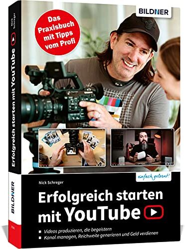 Nick Schreger - Erfolgreich starten mit YouTube: Das Praxisbuch mit Tipps vom Profi - Preis vom 09.10.2026 07:28:09 h