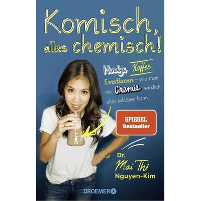Komisch, alles chemisch!, Taschenbuch von Mai Thi Nguyen-Kim, Droemer Knaur