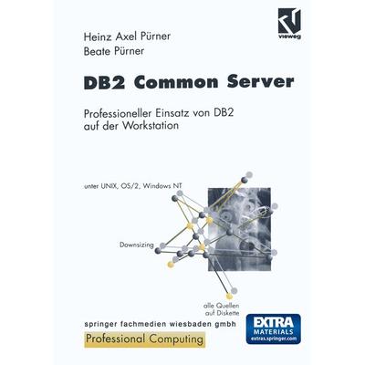 DB2 Common Server, Taschenbuch von Heinz-Axel Pürner,Beate Pürner, Vieweg & Teubner, 978-3-663-05779-6