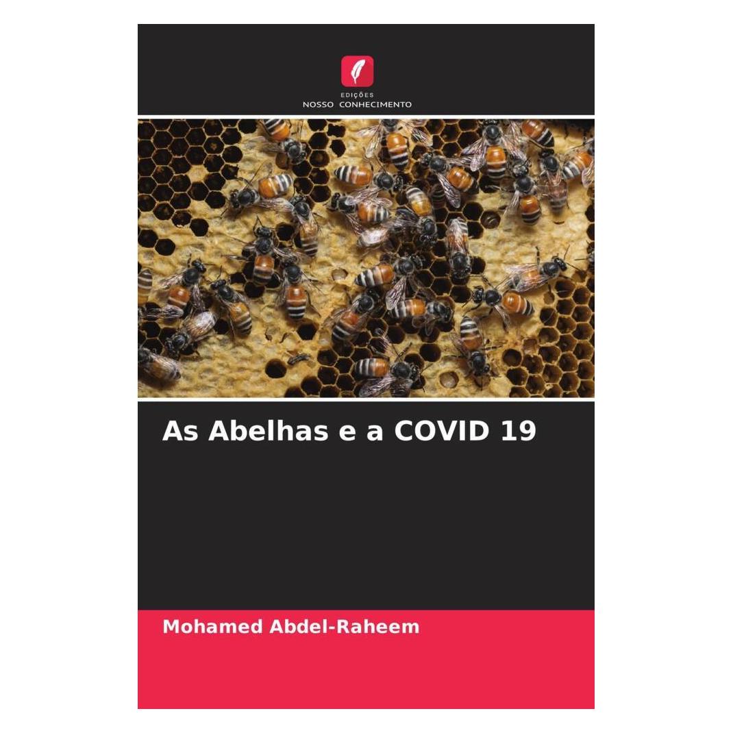 Edicoes Nosso Conhecimento As Abelhas e a COVID 19 (Softcover, Mohamed Abdel-Raheem) (56804185)