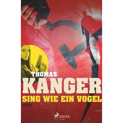 Sing wie ein Vogel - Ein Schweden-Krimi, Taschenbuch von Thomas Kanger, SAGA Books - Egmont, 978-87-11-50215-0