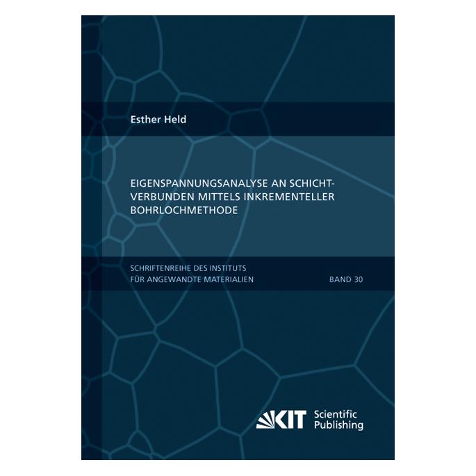 KIT Scientific Publishing Eigenspannungsanalyse an Schichtverbunden mittels inkrementeller Bohrlochmethode (Deutsch, Softcover, Esther Held) (55551571)