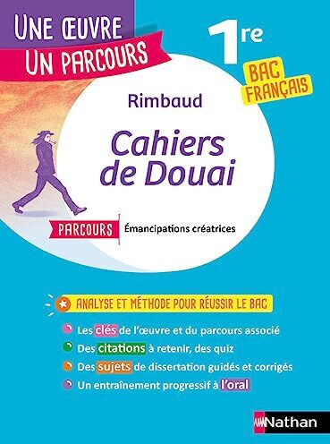 Arthur Rimbaud - Rimbaud, Cahiers de Douai : parcours émancipations créatrices : 1re bac français - Preis vom 09.10.2026 07:28:09 h