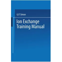 Ion Exchange Training Manual, Fachbücher von G. P. Simon