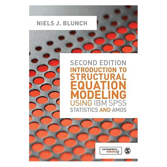 Sage Publications Introduction to Structural Equation Modelling Using IBM SPSS Statistics and AMOS (Englisch, Softcover, Niels J. Blunch) (42012663)