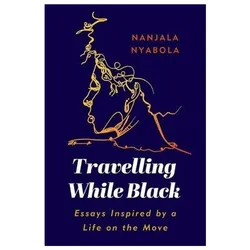 Travelling While Black, Reisebücher von Nanjala Nyabola