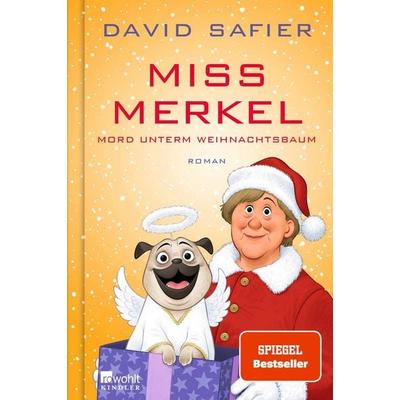 Miss Merkel: Mord unterm Weihnachtsbaum, Gebundene Ausgabe von David Safier, Rowohlt Kindler, 978-3-463-40688-6