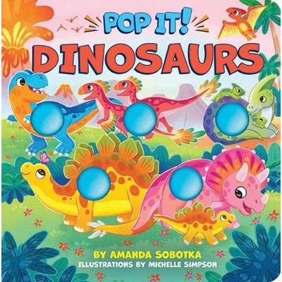 Pop It! Dinosaurs, Gebundene Ausgabe von Amanda Sobotka, Harper Collins (US), 978-1-4003-5516-7