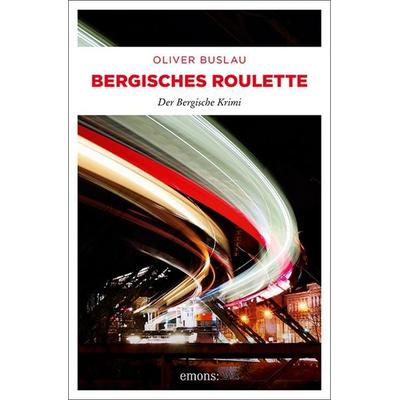 Bergisches Roulette, Taschenbuch von Oliver Buslau, Emons Verlag