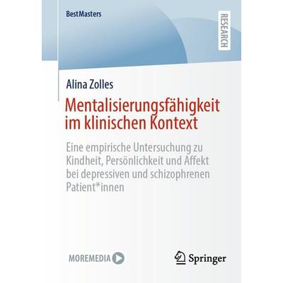 Mentalisierungsfähigkeit im klinischen Kontext, Taschenbuch von Alina Zolles, Springer Fachmedien Wiesbaden GmbH, 978-3-658-52527-9