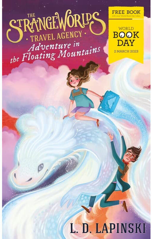 Orion Strangeworlds Travel Agency: Adventure in the Floating Mountains by L.D. Lapinski – World Book Day Adventure
