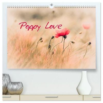 Poppy Love (High Quality Premium Wall Calendar 2027 DIN A2 landscape),CALVENDO 12 Month Wall Calendar