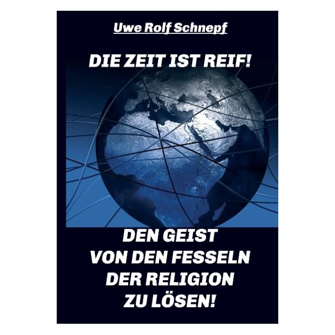 Bod Schnepf:Die Zeit ist reif! - Den Geist (Deutsch, Hardcover, Uwe Rolf Schnepf) (67864870)